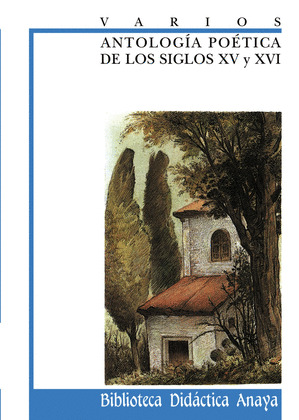 ANTOLOGIA POETICA DE LOS SIGLOS XV Y XVI