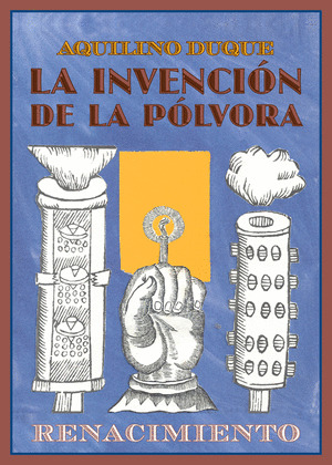 INVENCIÓN DE LA PÓLVORA, LA