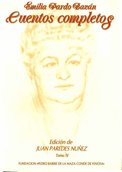 CUENTOS COMPLETOS DE EMILIA PARDO BAZÁN. IV