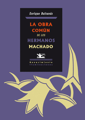 LA OBRA COMÚN DE LOS HERMANOS MACHADO
