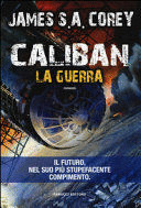 CALIBAN. LA GUERRA. THE EXPANSE