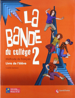 LA BANDE DU COLLEGE 2. LIVRE L'ELEVE. ED10