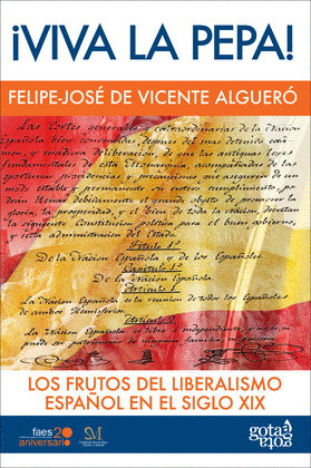 VIVA LA PEPA. LOS FRUTOS DEL LIBERALISMO ESPAÑOL