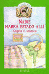 NADIE HABIA ESTADO ALLI
