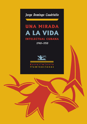 UNA MIRADA A LA VIDA INTELECTUAL CUBANA. 1940-1950