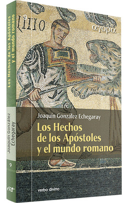LOS HECHOS DE LOS APOSTOLES Y EL MUNDO ROMANO