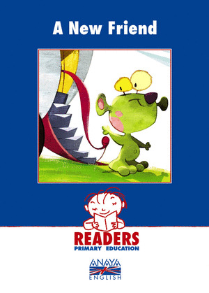 READERS/A NEW FRIEND (1O CICLO PRIMARIA)