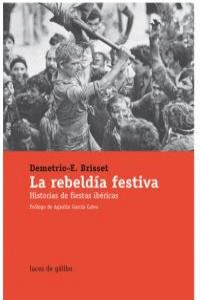 REBELDÍA FESTIVA, LA