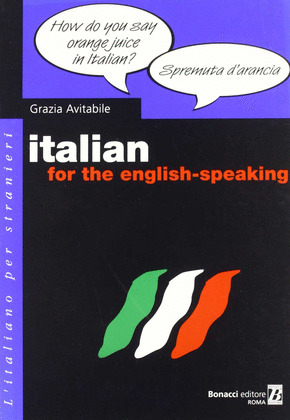 ITALIAN FOR THE ENGLISH SPEAKING