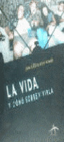LA VIDA Y COMO SOBREVIVIRLA