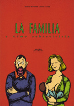 LA FAMILIA Y COMO SOBREVIVIRLA