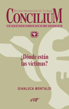 ¿DONDE ESTAN LAS VICTIMAS? CONCILIUM 358 (2014)