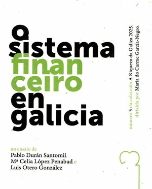 SISTEMA FINANCEIRO EN GALICIA, O