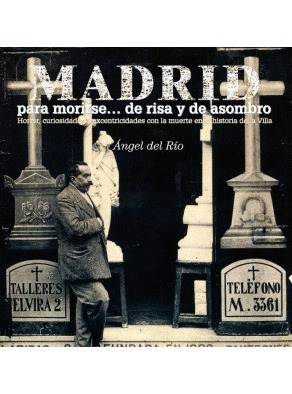 MADRID PARA MORIRSE DE RISA Y DE ASOMBRO