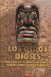 OTROS DIOSES, LOS. MITOLOGIAS DE PUEBLOS DE AMERICA, EUROPA