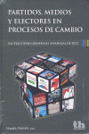 PARTIDOS, MEDIOS Y ELECTORES EN PROCESOS DE CAMBIO