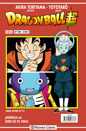 DRAGON BALL SERIE ROJA Nº 224. SERIE SUPER Nº 013: ¡REGRESA LA SERIE DE TU VIDA!
