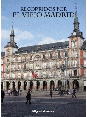 RECORRIDOS POR EL VIEJO MADRID