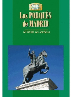 LOS PORQUÉS DE MADRID
