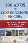 500 AÑOS CONSTRUCCIONES EN CUBA