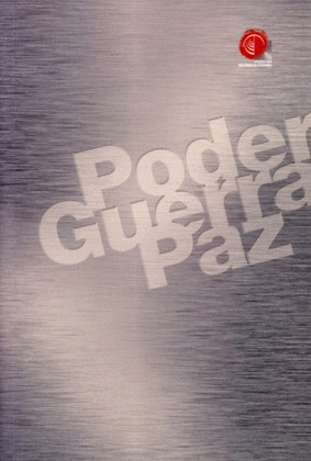PODER, GUERRA, PAZ