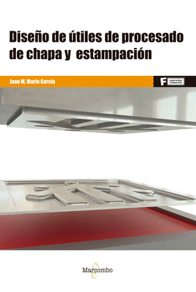 *DISEÑO DE UTILES DE PROCESADO DE CHAPA Y ESTAMPACION