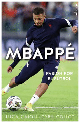 MBAPPÉ: PASIÓN POR EL FÚTBOL