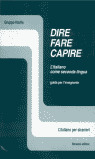 DIRE FARE CAPIRE GUIDA PER L'INSEGNANTE