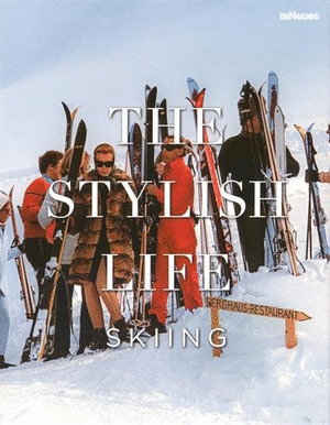 THE STYLISH LIFE: SKIING