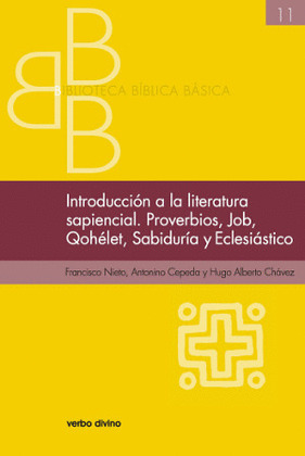 INTRODUCCION A LA LITERATURA SAPIENCIAL. PROVERBIOS, JOB, QOHELET, SABIDURIA, EC