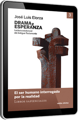 DRAMA Y ESPERANZA - III (LECTURA EXISTENCIAL DEL ANTIGUO TESTAMENTO)