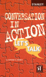 CONVERSATION IN ACTION. LET'S TALK
