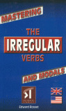 MASTERING THE IRREGULAR VERBS & MODALS
