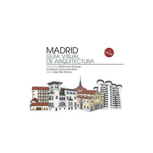 MADRID GUÍA VISUAL DE ARQUITECTURA
