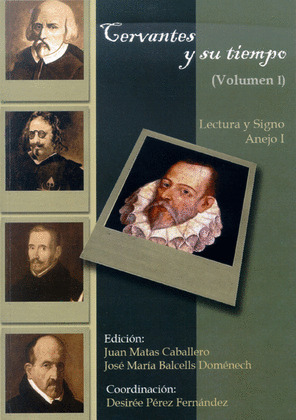 CERVANTES Y SU TIEMPO. VOL.I