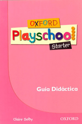 (TCH).OXF.PLAYSCHOOL STARTER (GUIA)