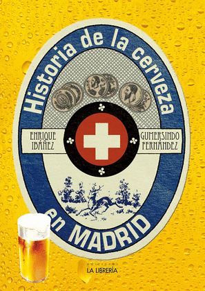 HISTORIA DE LA CERVEZA EN MADRID