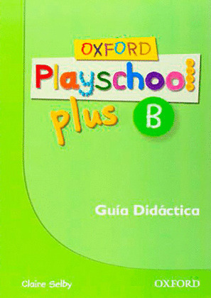 (08).OXF.PLAYSCHOOL PLUS B.(GUIA DIDACTICA)