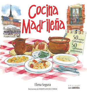 COCINA MADRILEÑA. 50 RECETAS TRADICIONALES. 50 CURIOSIDADES GASTRONOMICAS
