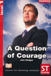 (STS.1).QUESTION OF COURAGE.