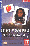 (N.2).JE NE VEUX PAS DEMENAGER.(LECTURES POUR LŽESO)