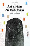 ASÍ VIVÍAN EN BABILONIA