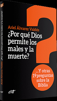 ¿POR QUE DIOS PERMITE LOS MALES Y LA MUERTE?