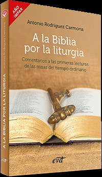 A LA BIBLIA POR LA LITURGIA