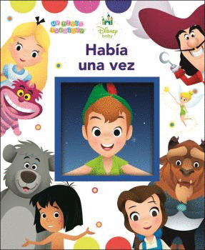 HABÍA UNA VEZ. (DISNEY BABY)