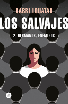 HERMANOS, ENEMIGOS (LOS SALVAJES 2)
