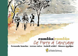 CAMIÑA/CAMIÑO. DE PORTO A SANTIAGO