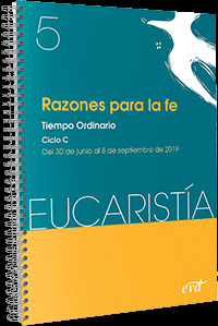 RAZONES PARA LA FE (EUCARISTIA Nº 5/ 2019)