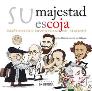 SU MAJESTAD ESCOJA. ANECDOTAS DIVERTIDAS DE MADRID