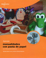 APRENDER MANUALIDADES CON PASTA DE PAPEL CON 100 EJERCICIOS PRÁCTICOS